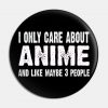 I Only Care About Anime And Like 3 People Novelty Funny