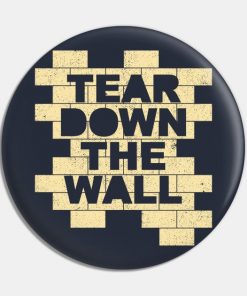 Tear Down The Wall