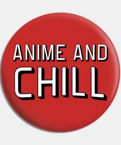 Anime and chill