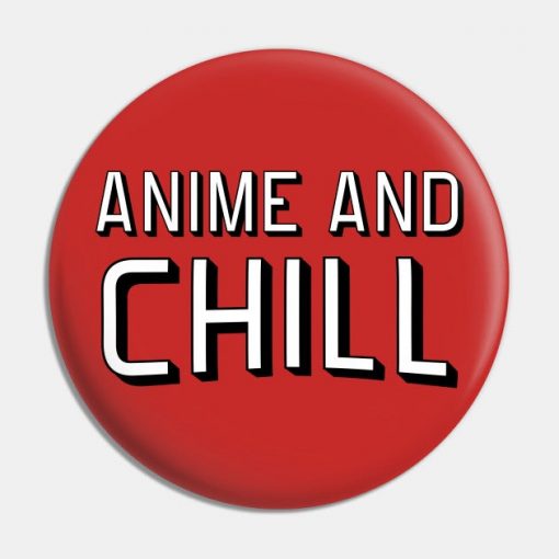Anime and chill