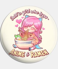 Just A Girl Who Loves Anime & Ramen - Cute, Kawaii Gift