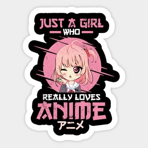 Just A Girl Who Really Loves Anime Chibi Girl