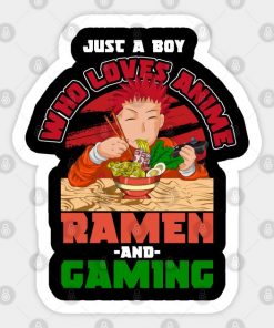 Just A Boy Who Loves Anime Ramen And Gaming
