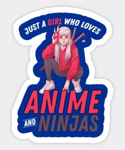 Just a girl - Who Loves Anime and Ninjas