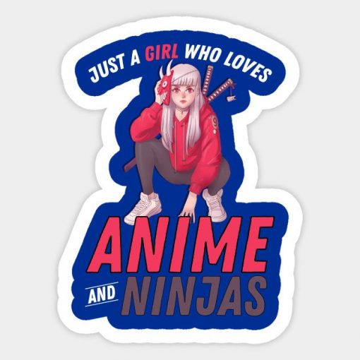 Just a girl - Who Loves Anime and Ninjas