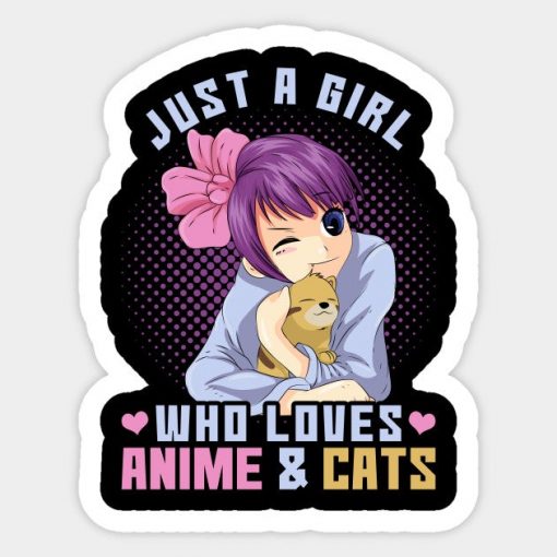 Just A Girl Who Loves Cats And Anime