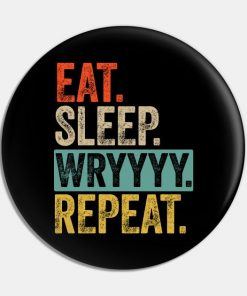 Eat sleep wryyyy repeat retro vintage