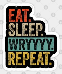 Eat sleep wryyyy repeat retro vintage