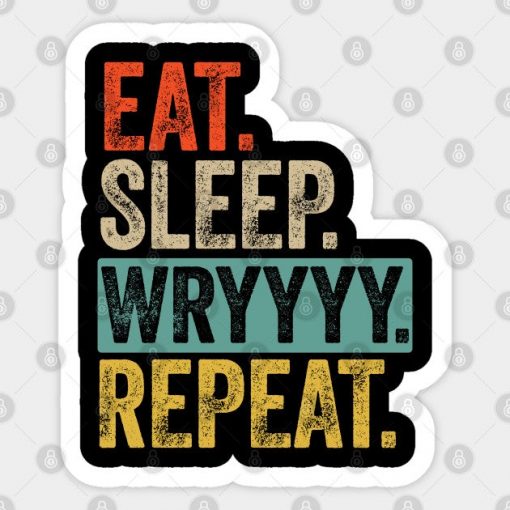 Eat sleep wryyyy repeat retro vintage