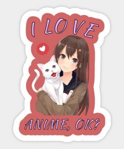 I Love Anime,OK? Cute Girl With Cat Anime Fans Gift