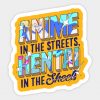 ON FRONT! Anime in the Streets, Hentai in the Sheets