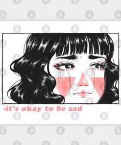 It's okay to be sad