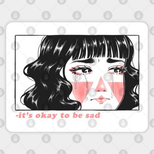 It's okay to be sad