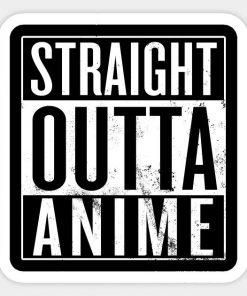 Straight Outta Anime